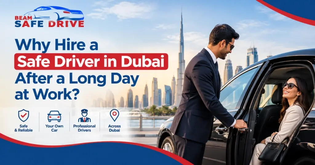 Hire a safe driver in Dubai with Beam Safe Driver