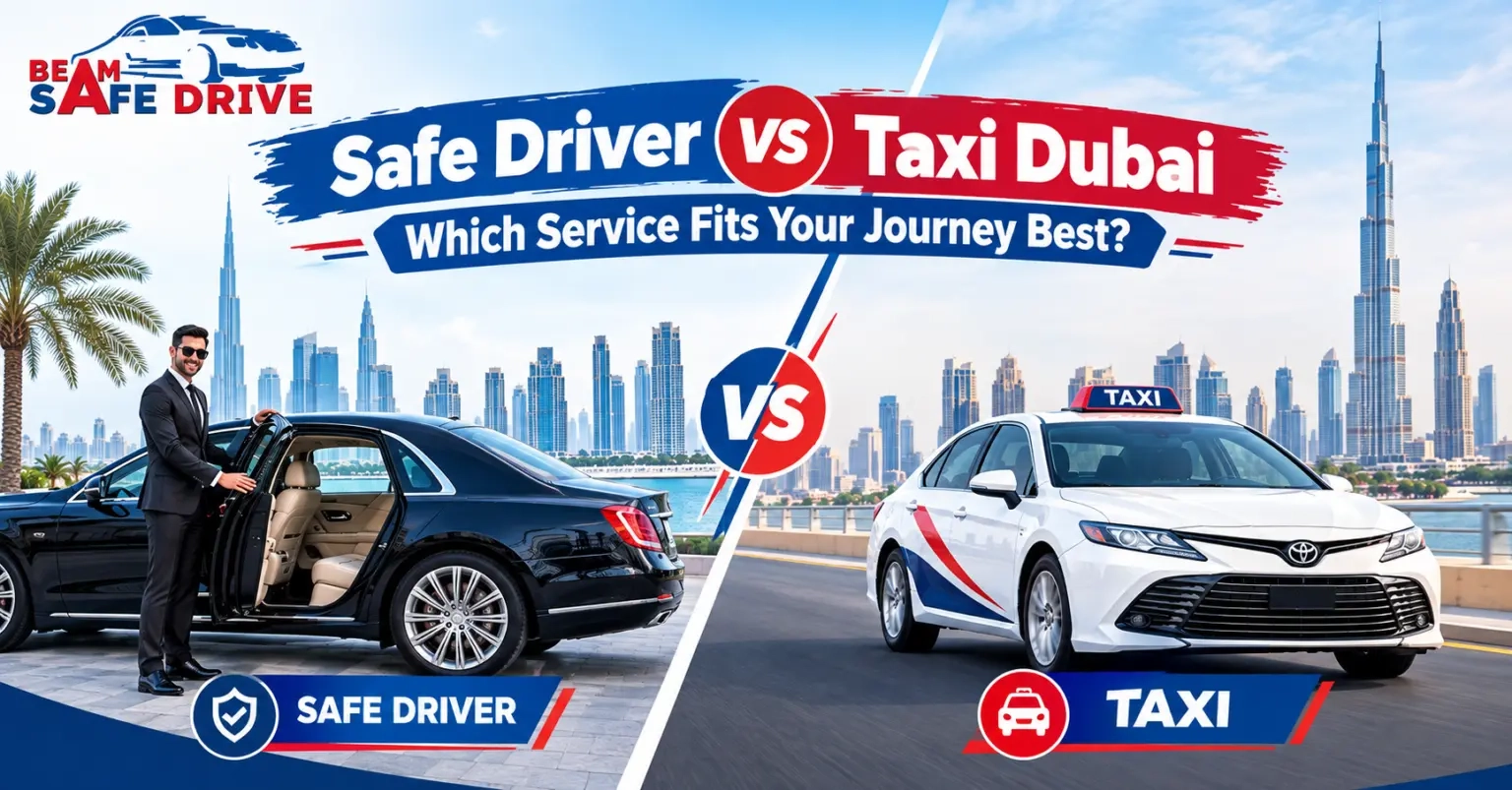 Safe driver vs taxi Dubai Safe driver vs taxi Dubai with Beam Safe Driver
