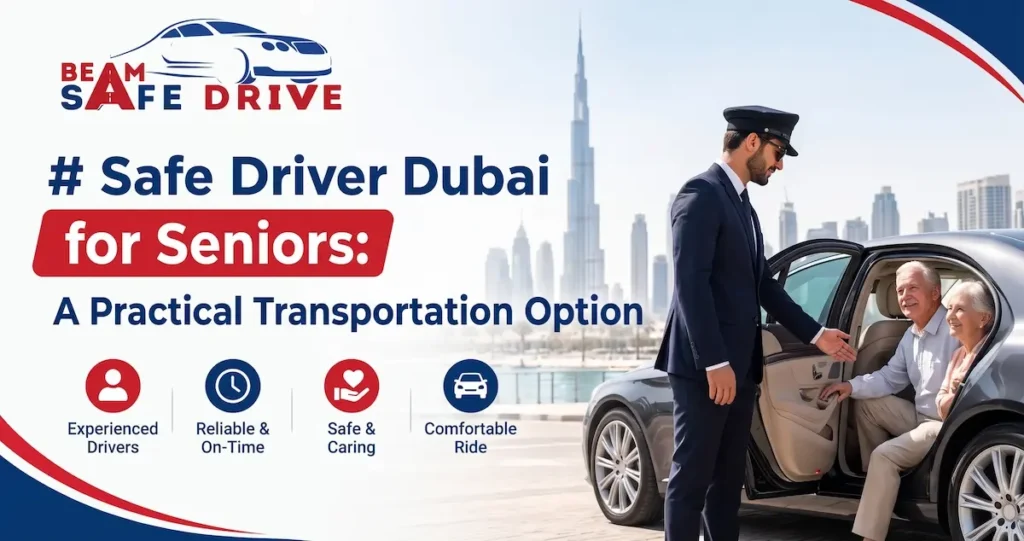 driver for seniors Dubai